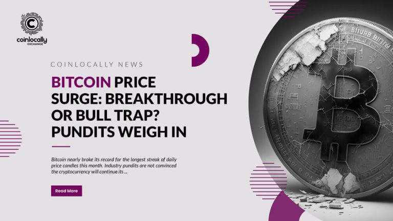 Bitcoin price surge: Breakthrough or bull trap? Pundits weigh in