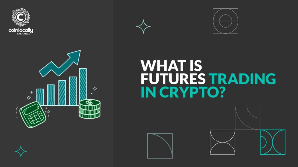 What is Futures Trading in Crypto?