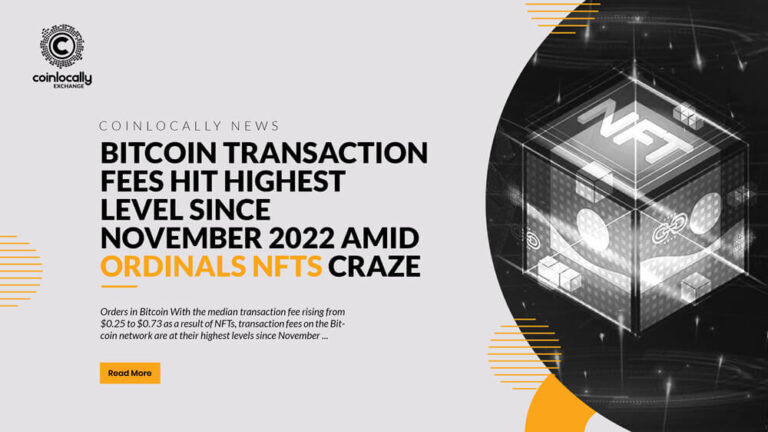 Bitcoin Transaction Fees Hit Highest Level Since November 2022 Amid Ordinals NFTs Craze