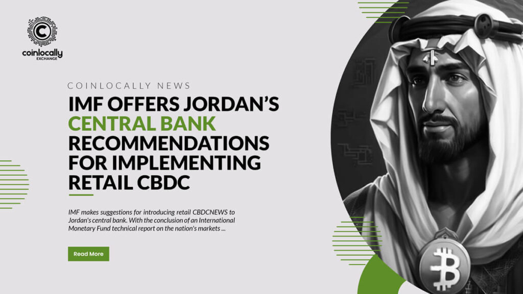 IMF offers Jordan’s central bank recommendations for implementing retail CBDC