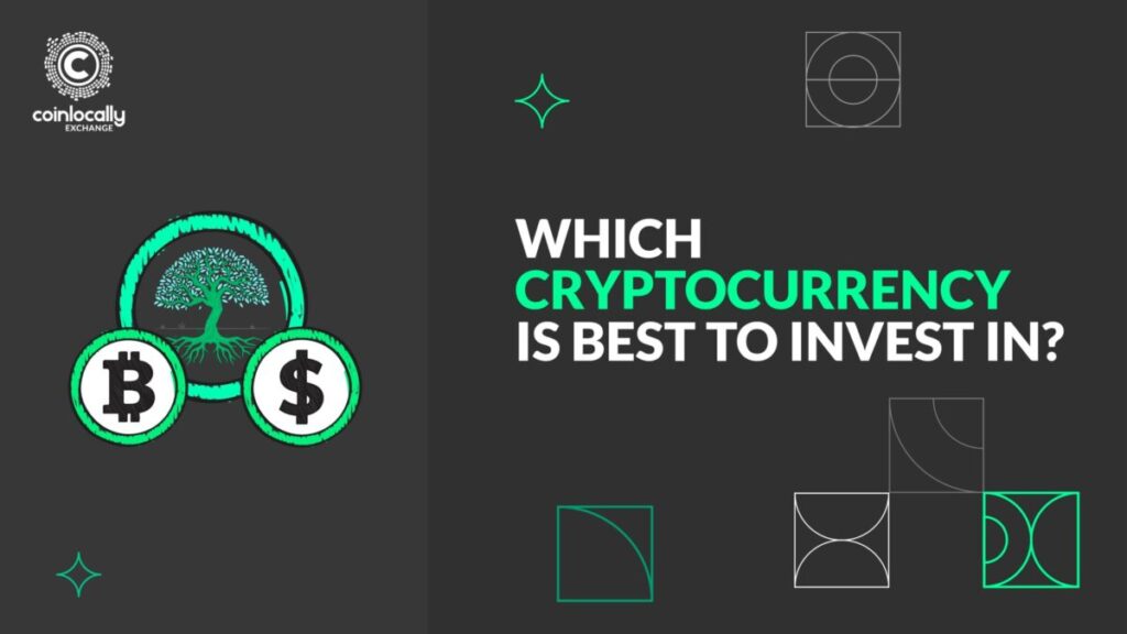 Which cryptocurrency is best to invest in?