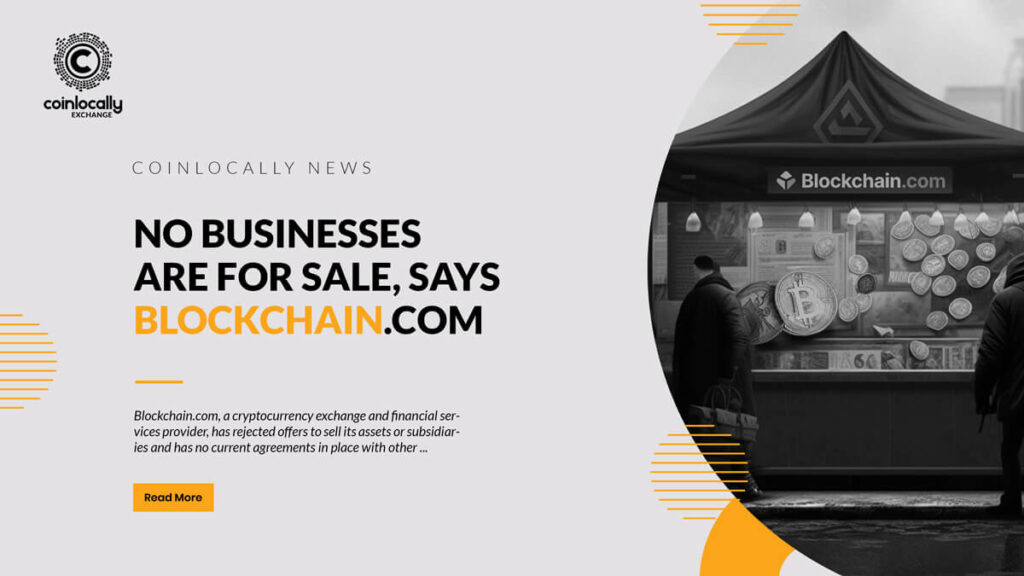 No businesses are for sale, says Blockchain.com