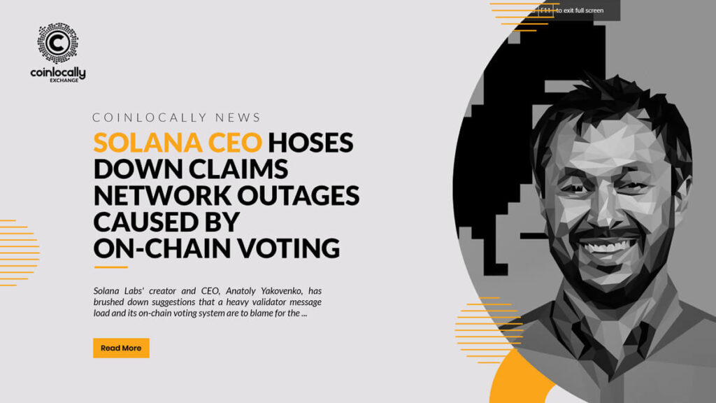 Solana CEO hoses down claims network outages caused by on-chain voting