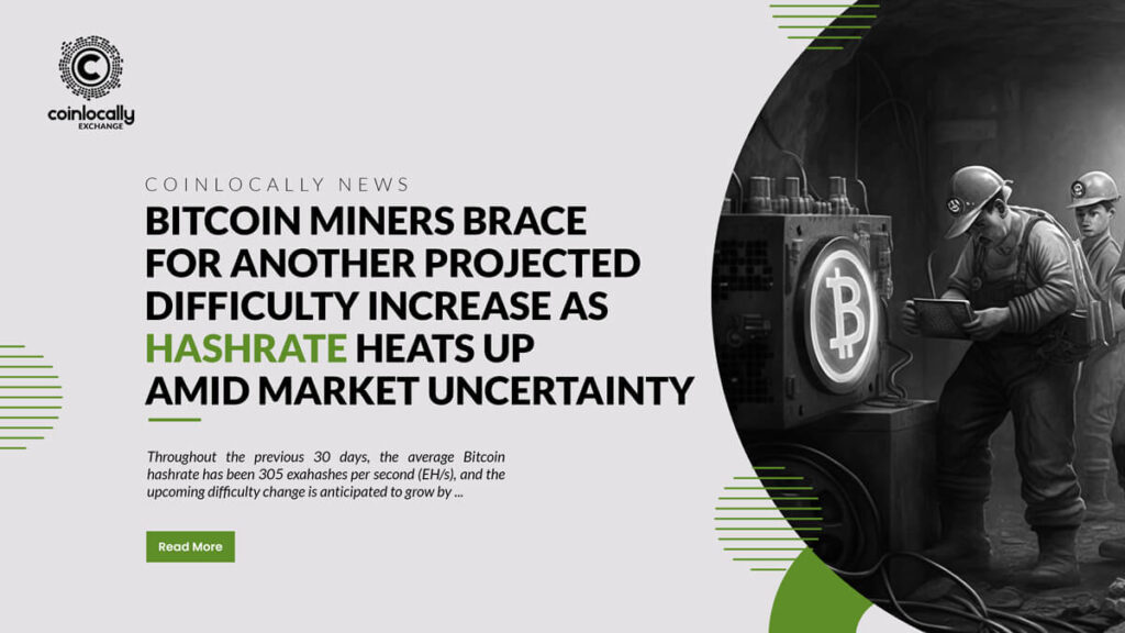 Bitcoin Miners Brace for Another Projected Difficulty Increase as Hashrate Heats Up Amid Market Uncertainty