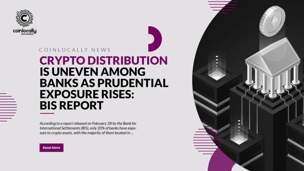 Crypto distribution is uneven among banks as prudential exposure rises: BIS report