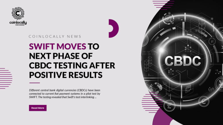 SWIFT moves to next phase of CBDC testing after positive results