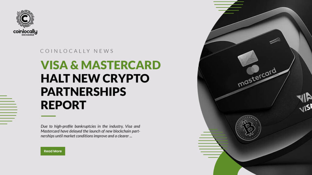 Visa and Mastercard halt new crypto partnerships - Report