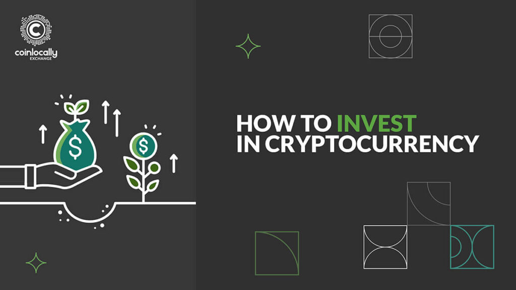 How To Invest in Cryptocurrency