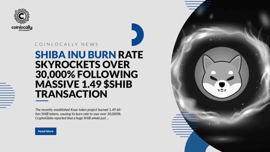 Shiba Inu Burn Rate Skyrockets Over 30,000% Following Massive 1.49 $SHIB Transaction