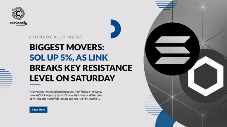 Biggest Movers: SOL up 5%, as LINK Breaks Key Resistance Level on Saturday