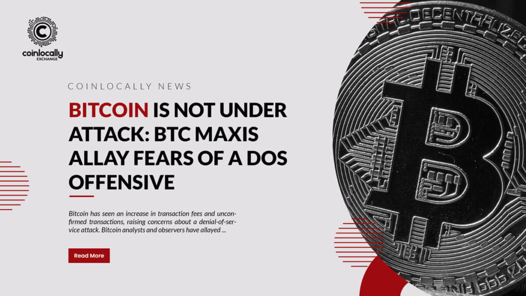 Bitcoin is not under attack: BTC maxis allay fears of a DoS offensive