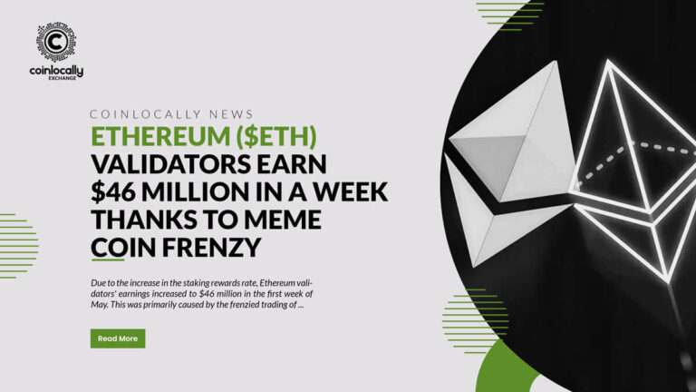 Ethereum ($ETH) Validators Earn $46 Million in a Week Thanks to Meme Coin Frenzy