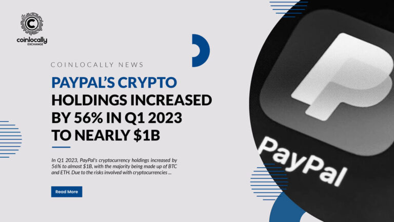 PayPal’s crypto holdings increased by 56% in Q1 2023 to nearly $1B