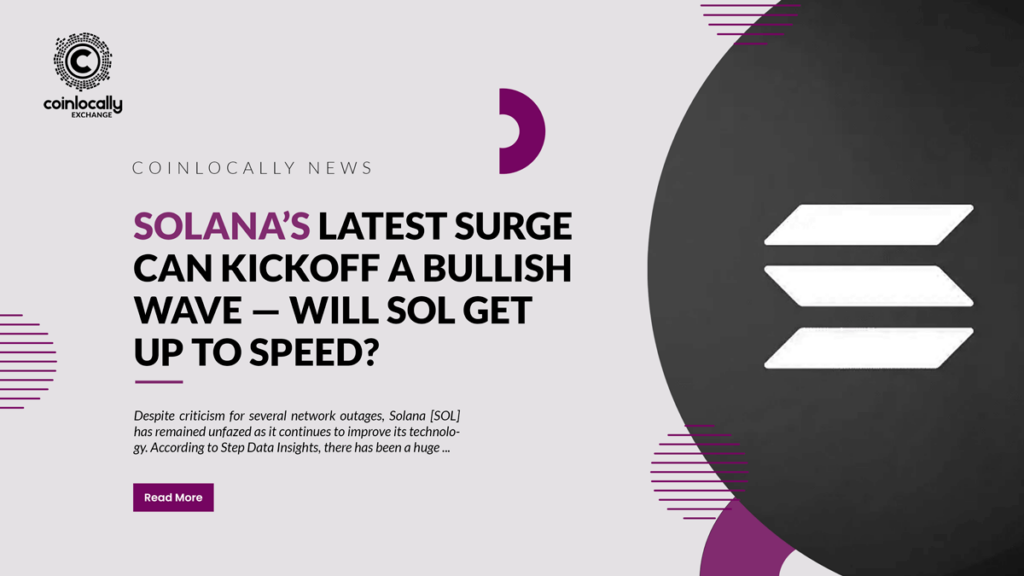 Solana’s latest surge can kickoff a bullish wave — will SOL get up to speed?