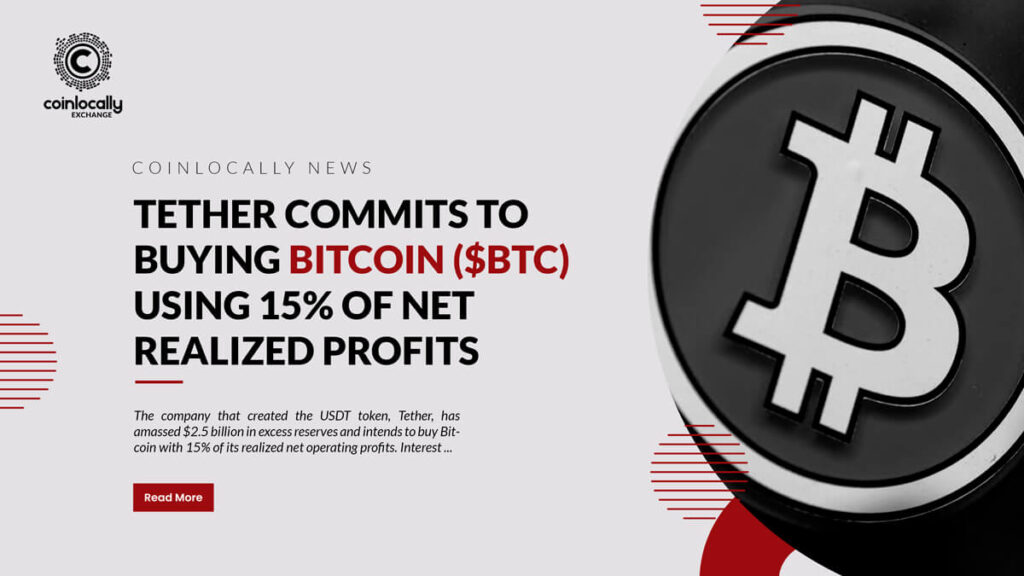 Tether Commits to Buying Bitcoin ($BTC) Using 15% of Net Realized Profits