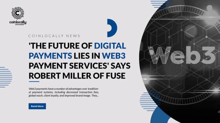 'The Future of Digital Payments Lies in Web3 Payment Services' says Robert Miller of Fuse