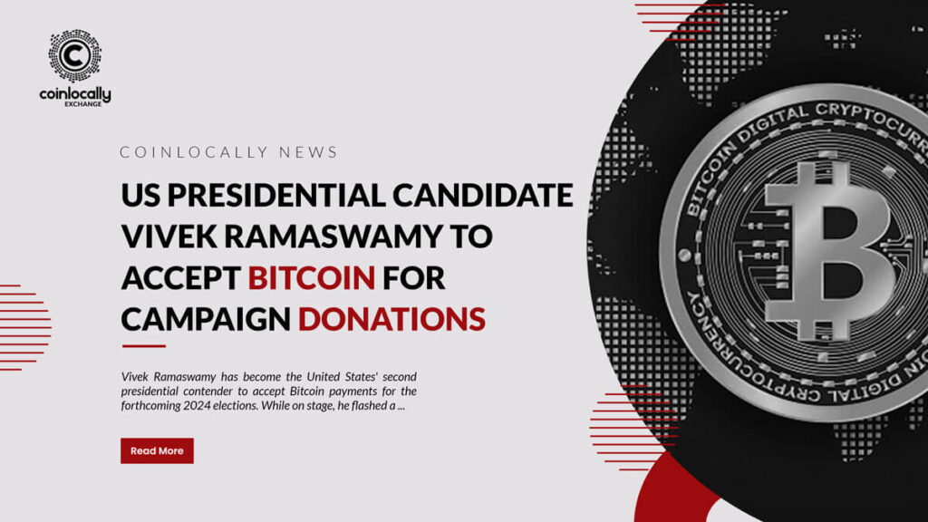 US Presidential candidate Vivek Ramaswamy to accept Bitcoin for campaign donations