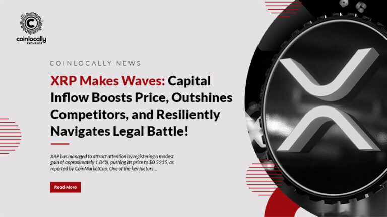 XRP Makes Waves: Capital Inflow Boosts Price, Outshines Competitors, and Resiliently Navigates Legal Battle!