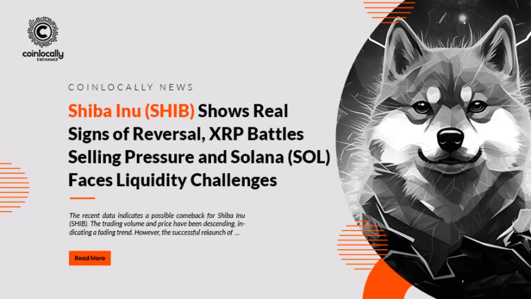 Shiba Inu (SHIB) Shows Real Signs of Reversal, XRP Battles Selling Pressure and Solana (SOL) Faces Liquidity Challenges