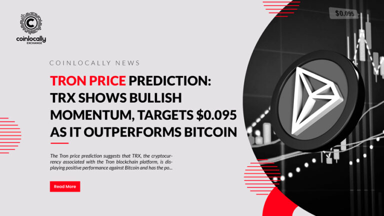 Tron Price Prediction: TRX Shows Bullish Momentum, Targets $0.095 as it Outperforms Bitcoin