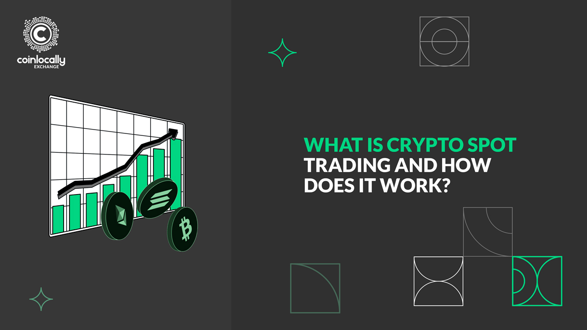 What is Crypto Spot Trading and How Does it Work?