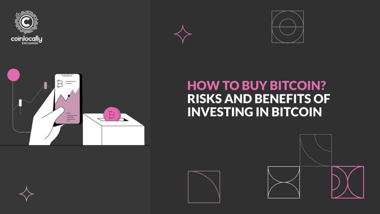 How to buy Bitcoin? Risks and benefits of investing in Bitcoin