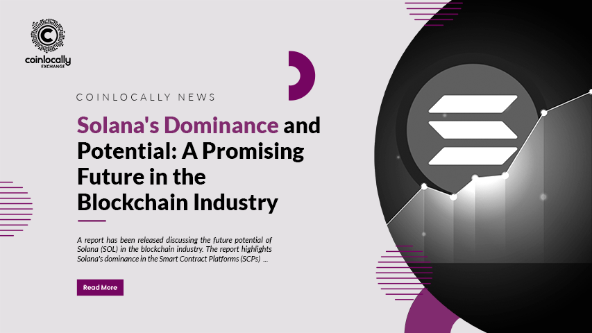 Solana's Dominance and Potential: A Promising Future in the Blockchain Industry