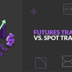 Futures Trading vs. Spot Trading