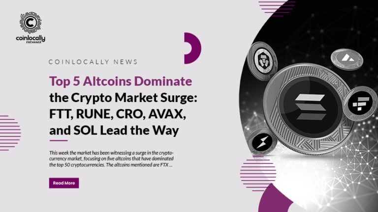 Top 5 Altcoins Dominate the Crypto Market Surge: FTT, RUNE, CRO, AVAX, and SOL Lead the Way