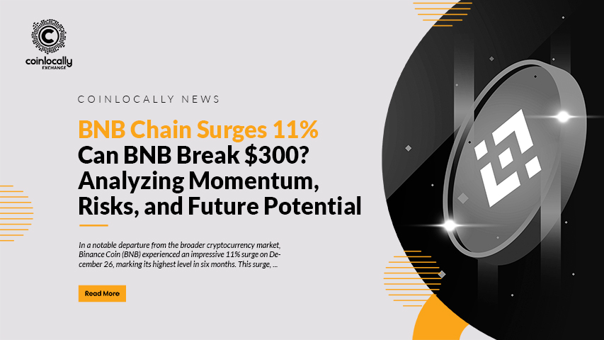 BNB Chain Surges 11%: Can BNB Break $300? Analyzing Momentum, Risks, and Future Potentia