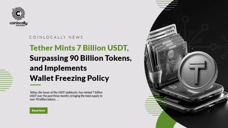 Tether Mints 7 Billion USDT, Surpassing 90 Billion Tokens, and Implements Wallet Freezing Policy