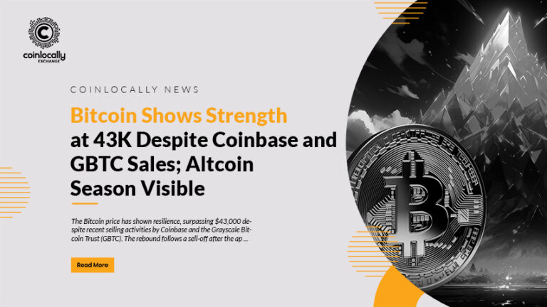 Bitcoin Shows Strength at $43K Despite Coinbase and GBTC Sales; Altcoin Season Visible