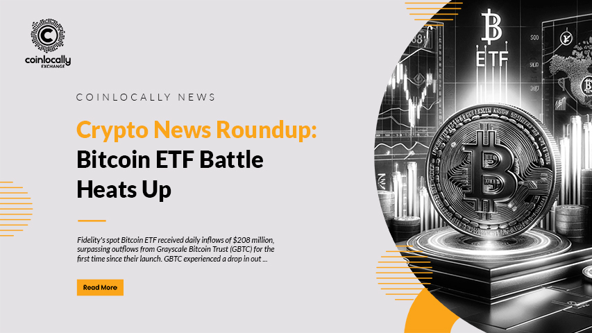 Crypto News Roundup: Bitcoin ETF Battle Heats Up