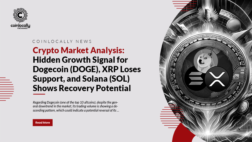 Crypto Market Analysis: Hidden Growth Signal for Dogecoin (DOGE), XRP Loses Support, and Solana (SOL) Shows Recovery Potential